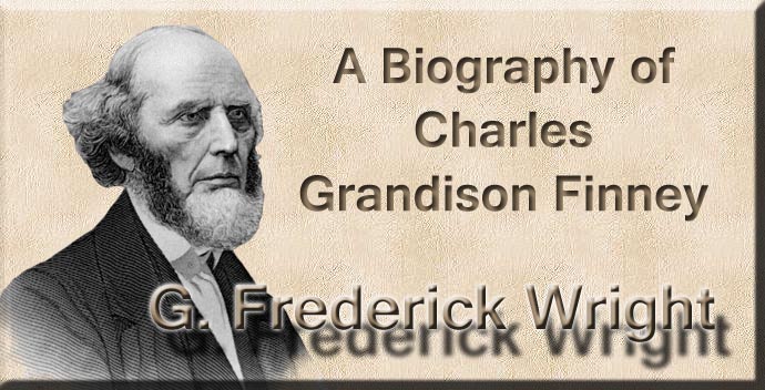 Wright A Biography Of Charles Grandison Finney Chapter 1